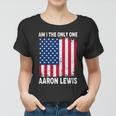 Am I The Only One Aaron Lewis Distressed Usa American Flag Women T-shirt