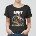 Aunt Of The Birthday Boy Monster Truck Birthday Gift Women T-shirt