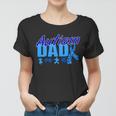 Autism Dad Awareness Ribbon Tshirt Women T-shirt