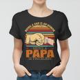 Being A Dad Is An Honor Being Papa Is Priceless Women T-shirt