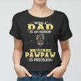 Being Dad Is An Honor Being Pawpaw Is Priceless V2 Women T-shirt