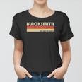Blacksmith Funny Job Title Profession Birthday Worker Idea Women T-shirt