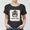 Bleached Lunch Lady Messy Hair Woman Bun Lunch Lady Life Gift Women T-shirt