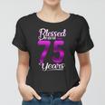Blessed By God For 75 Years Old 75Th Birthday Gifts Crown Women T-shirt