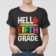 Cute Hello Fifth Grade Outfit Happy Last Day Of School Funny Gift Women T-shirt