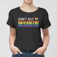Dont Say Desantis Anti Liberal Florida Say Gay Lgbtq Pride Women T-shirt