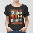 Dragster Saying Race Car Driver Skill Drag Racing Women T-shirt