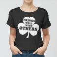 Drinks Well With Others Funny St Patricks Day Drinking Women T-shirt