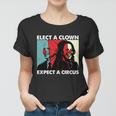 Elect A Clown Expect A Circus Anti Joe Biden Design Women T-shirt