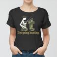 F It Im Going Hunting Tshirt Women T-shirt