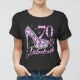 Fabulous & 70 Sparkly Shiny Heel 70Th Birthday Tshirt Women T-shirt