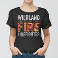 Firefighter Wildland Fire Rescue Department Firefighters Firemen V3 Women T-shirt