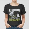 Fishing Is My Best Therapy Women T-shirt
