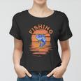 Fishing Not Catching Funny Fishing Gifts For Fishing Lovers Women T-shirt
