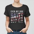 Funny Anti Biden Even My Dog Hates Biden Biden Sucks Anti Biden Usa Flag Women T-shirt