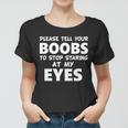 Funny Boob Meme Staring At My Eyes Tshirt Women T-shirt
