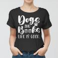 Funny Book Lovers Reading Lovers Dogs Books And Dogs Women T-shirt