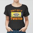 Funny Dont Get It Twisted Tea Meme Women T-shirt