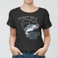 Funny Fishing - Dont Be A Dumb Bass Women T-shirt