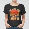 Funny Im Sexy And I Mow It Vintage Tshirt Women T-shirt