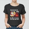 Funny Merry Christmas In July No Milk Cookies Women T-shirt