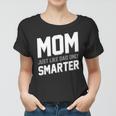 Funny Mom Just Like Dad Only Smarter Women T-shirt