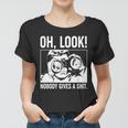 Funny Oh Look Nobody Gives A Shit Women T-shirt