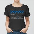 Funny Pop Pop Definition Cool Fathers Day Tshirt Women T-shirt