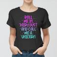 Funny Roll Me In Fairy Dust And Call Me A Unicorn Vintage Women T-shirt