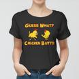 Guess What Chickenbutt Chicken Graphic Butt Tshirt Women T-shirt