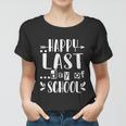 Happy Last Day Of School Teacher Student Graduation Graduate Gift V2 Women T-shirt