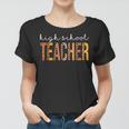 High School Teacher Leopard Fall Autumn Lovers Thanksgiving Women T-shirt