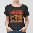 I Like Hunting And Maybe 3 People Halloween Quote Women T-shirt