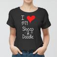 I Love My Sheepadoodle Cute Dog Owner Gift &8211 Graphic Women T-shirt