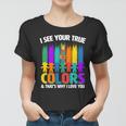 I See Your True Colors Autism Awareness Support Women T-shirt