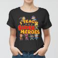 I Teach Superheroes Women T-shirt