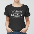 Im Legacy Doing Legacy Things Women T-shirt