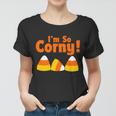 Im So Corny Candy Corn Halloween Tshirt Women T-shirt