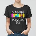 Im This Many Popsicles Old Funny 7Th Birthday Popsicle Cute Gift Women T-shirt