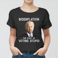 Joe Biden Bidenflation The Cost Of Voting Stupid Women T-shirt