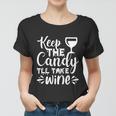 Keep The Candy Tll Take Wine Halloween Quote Women T-shirt