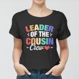 Leader Of The Cousin Crew Gift Women T-shirt