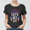 Lets Get Lit 4Th Of July With Fireworks Gift Women T-shirt