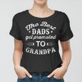 Mens The Best Dads Get Promoted To Grandpa Distressed Fathers Day Women T-shirt