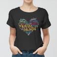 Mental Health Awareness Funny Gift Depression Cool Gift Women T-shirt