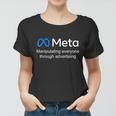 Meta Manipulating Everyone Through Advertising Women T-shirt