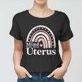 Mind Your Own Uterus Floral My Uterus My Choice Gift For Her Women T-shirt