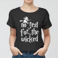 No Rest For The Wicked Halloween Quote Women T-shirt