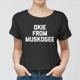 Okie From Muskogee Funny Saying Cool Country Music Women T-shirt