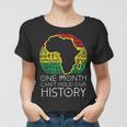 One Month Cant Hold Our History Pan African Black History Women T-shirt